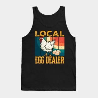 Local Egg Dealers Chicken Funny Support Your Local Egg Dealer Farmers Saying Gift Ideas Vintage Tank Top